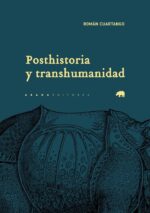 POSTHISTORIA Y TRANSHUMANIDAD