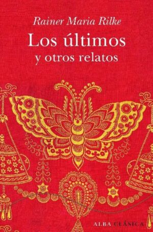 ULTIMOS Y OTROS RELATOS, LOS (RILKE)