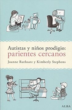 AUTISTAS Y NIÑOS PRODIGIOS PARIENTES CERCANOS