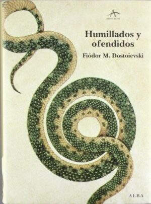 HUMILLADOS Y OFENDIDOS