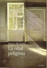 EDAD PELIGROSA LA