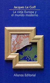 VIEJA EUROPA Y EL MUNDO MODERNO LA