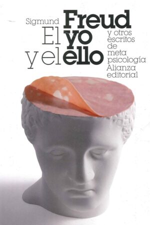 YO Y EL ELLO Y OTROS ENSAYOS DE METAPSICOLOGIA EL