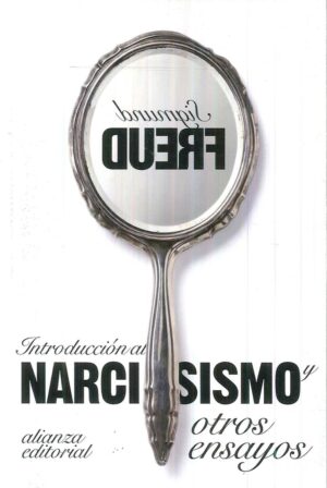 INTRODUCCION AL NARCISISMO Y OTROS ENSAYOS