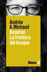 BONDREE  LA FRONTERA DEL BOSQUE