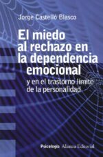 MIEDO AL RECHAZO EN LA DEPENDENCIA EMOCIONAL EL