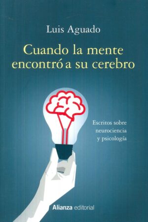 CUANDO LA MENTE ENCONTRO A SU CEREBRO
