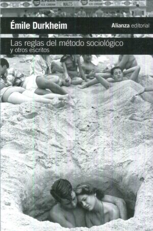 REGLAS DEL METODO SOCIOLOGICO LAS Y OTROS ESCRITOS