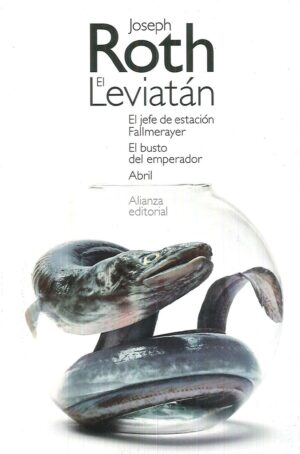 LEVIATAN EL / EL JEFE DE ESTACION FALLMERAYER / EL BUSTO DEL EMPERADOR / ABRIL