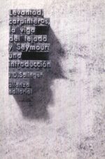 LEVANTAD CARPINTEROS LA VIGA DEL TEJADO. SEYMOUR: UNA INTRODUCCION