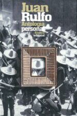 ANTOLOGIA PERSONAL RULFO