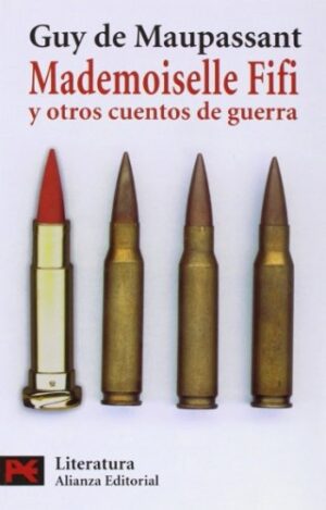 MADEMOISELLE FIFI Y OTROS CUENTOS DE GUERRA