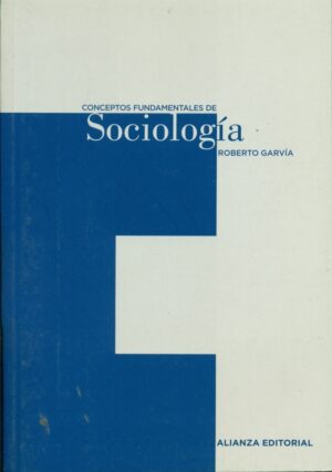 CONCEPTOS FUNDAMENTALES DE SOCIOLOGIA