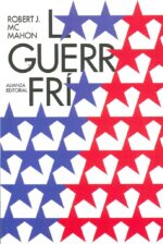 LA GUERRA FRIA : UNA BREVE INTRODUCCIÓN