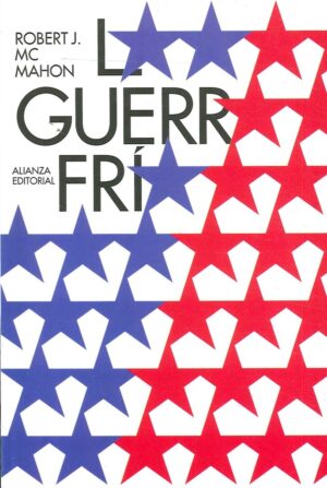 LA GUERRA FRIA : UNA BREVE INTRODUCCIÓN