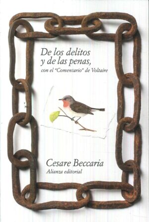 DE LOS DELITOS Y DE LAS PENAS. CON EL COMENTARIO DE VOLTAIRE