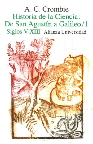 HISTORIA DE LA CIENCIA: DE SAN AGUSTIN A GALILEO VOL 1