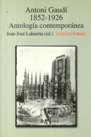 ANTONIO GAUDI 1852 - 1926