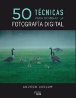 50 TECNICAS PARA DOMINAR LA FOTOGRAFIA DIGITAL