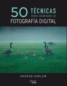 50 TECNICAS PARA DOMINAR LA FOTOGRAFIA DIGITAL