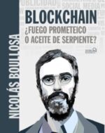 BLOCKCHAIN FUEGOPROMETEICO O ACEITE DE SERPIENTE