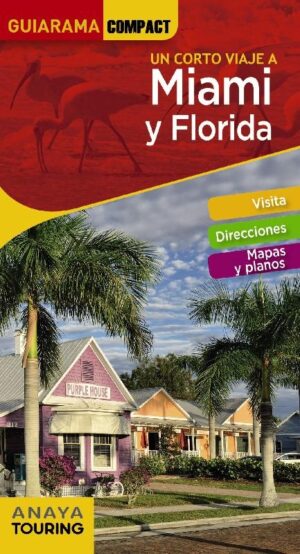 MIAMI Y FLORIDA UN CORTO VIAJE