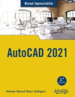 AUTOCAD 2021 - MANUAL IMPRESCINDIBLES