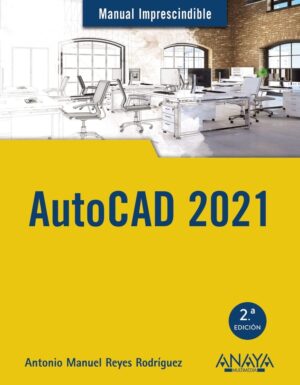 AUTOCAD 2021 - MANUAL IMPRESCINDIBLES