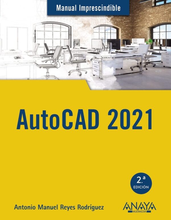 AUTOCAD 2021 - MANUAL IMPRESCINDIBLES
