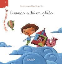 TE CUENTO UN SECRETO. CUANDO SUBI EN GLOBO