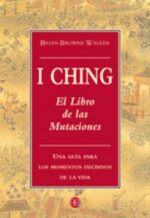 I CHING EL LIBRO DE LAS MUTACIONES