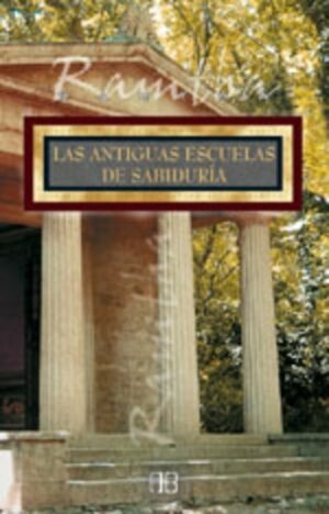 ANTIGUAS ESCUELAS DE SABIDURIA, LAS