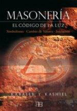 MASONERIA. EL CODIGO DE LA LUZ