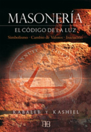 MASONERIA. EL CODIGO DE LA LUZ