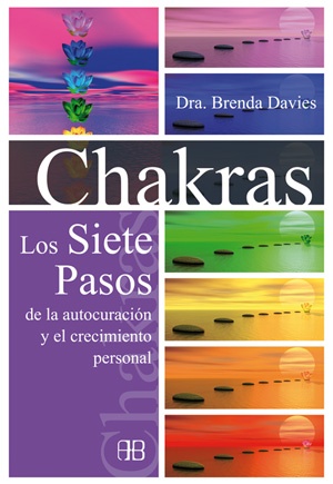 CHAKRAS LOS SIETE PASOS DE LA AUTOCURACION Y EL CRECIMIENTO PERSONAL (N ED)