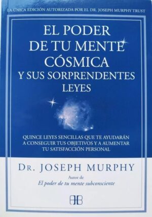 PODER DE TU MENTE COSMICA Y SUS SORPRENDENTES LEYES EL