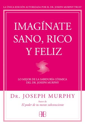 IMAGINATE SANO RICO Y FELIZ