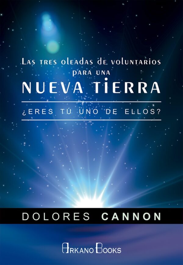 TRES OLEADAS DE VOLUNTARIOS PARA LA NUEVA TIERRA LAS