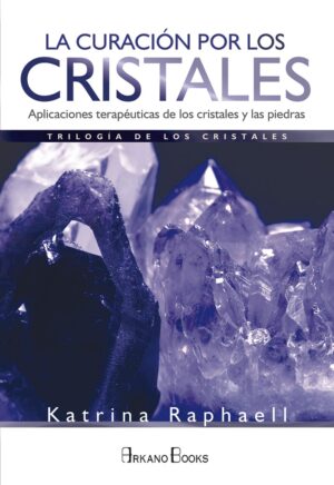 CURACION POR LOS CRISTALES LA VOL II ( NVA EDICION )