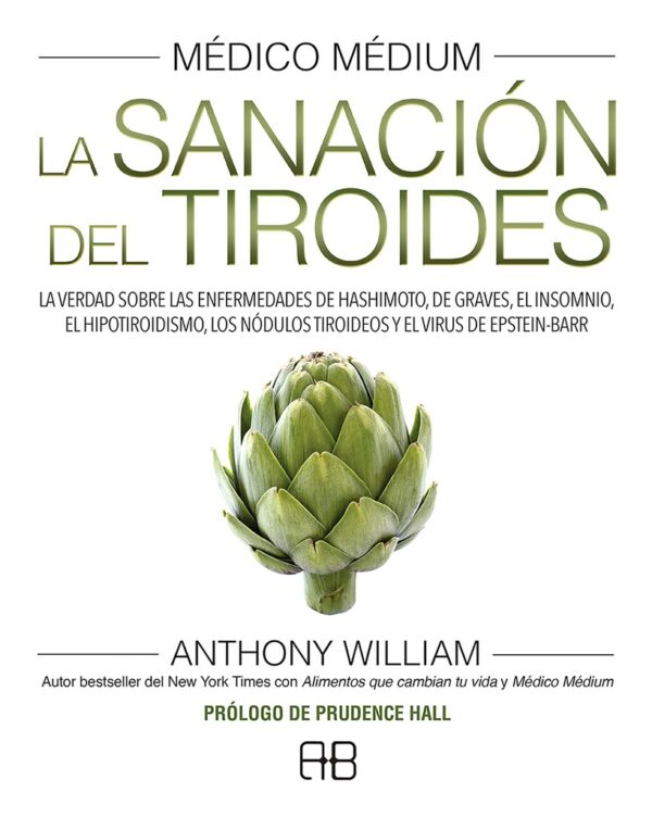 MEDICO MEDIUM LA SANACION DEL TIROIDES (TD)