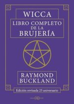 WICCA LIBRO COMPLETO DE LA BRUJERIA (ED. 25° ANIVERSARIO)
