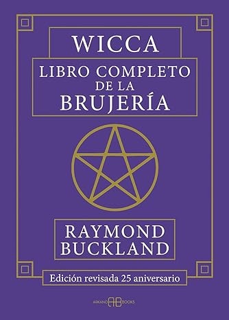 WICCA LIBRO COMPLETO DE LA BRUJERIA (ED. 25° ANIVERSARIO)