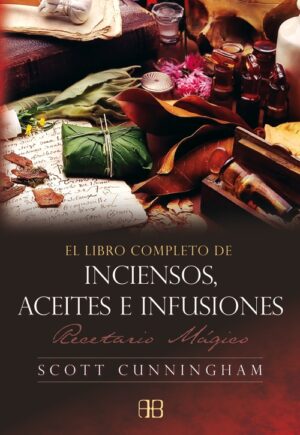 LIBRO COMPLETO DE INCIENSOS ACEITES E INFUSIONES EL