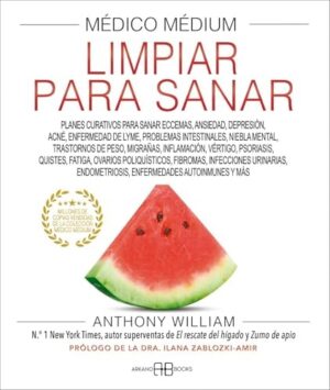MEDICO MEDIUM LIMPIAR PARA SANAR