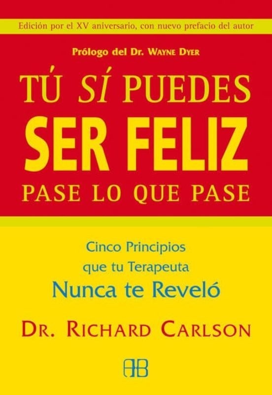 TU SÍ PUEDES SER FELIZ PASE LO QUE PASE