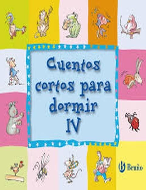 CUENTOS CORTOS PARA DORMIR VOL IV