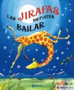 JIRAFAS NO PUEDEN BAILAR LAS