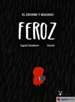 ENORME Y MALVADO FEROZ EL