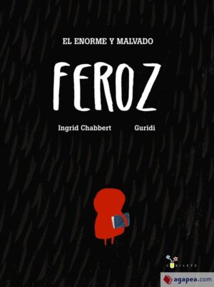 ENORME Y MALVADO FEROZ EL