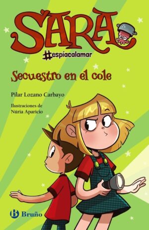 SARA ESPÍA CALAMAR: SECUESTRO EN EL COLE